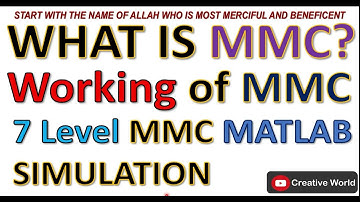 What are Modular Multilevel Converter| How MMC Work | Why we use MMC | 7 Level MMC MATLAB Simulation