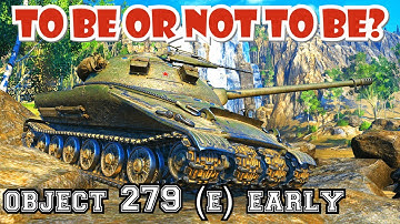 Should you get the Object 279 (e) Early || World of Tanks Console PS4 XBOX Mercenaries