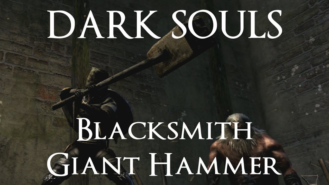 Blacksmith Giant Hammer Moveset (Dark Souls) - YouTube