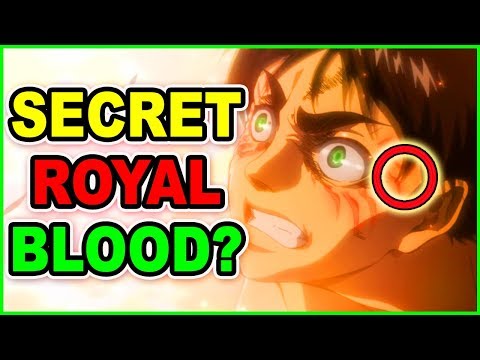DOES EREN Jaeger Have ROYAL BLOOD? Attack on Titan Anime Theory