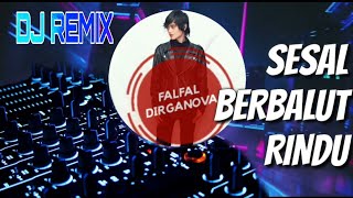 SESAL BERBALUT RINDU || full bass mantap