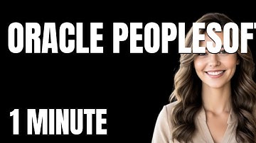The Ultimate Oracle PeopleSoft Honest Tutorial  From Zero to Pro in 1 Minute