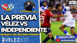 PREVIA DEL VÉLEZ VS INDEPENDIENTE | VÉLEZ670