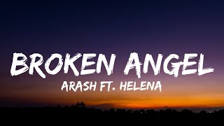 Arash - Broken Angel (Lyrics) Ft.Helena // I’m so lonely, broken angel