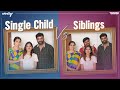 Single child vs siblings  wirally originals  tamada media