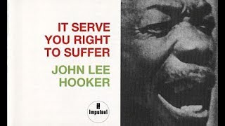 Video thumbnail of "John Lee Hooker - Bottle Up and Go"