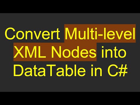 Convert Multi-level XML Nodes into DataTable in C#