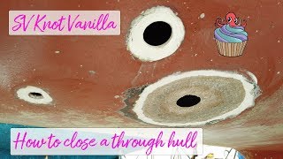 How to close a through hull  Log Entry 32  Knot Vanilla