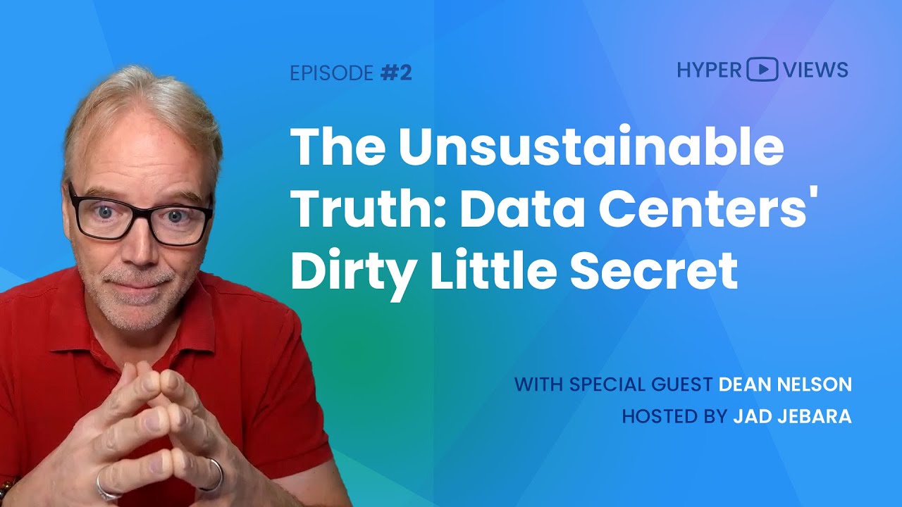 EP2 The Unsustainable Truth Data Centers' Dirty Little Secret w/ Dean
