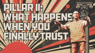 Pillar II: Can Trust Really Transform Your Life