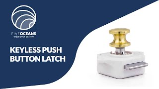Keyless Push Button Latch by Five Oceans