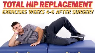 Total Hip Replacement  Exercises 46 Weeks After Surgery