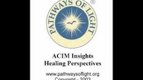 ACIM Insights - Lesson 140 - Pathways of Light