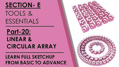 Sketchup Tutorial- PART 20- How to copy linear and circular array by using move and rotate tool