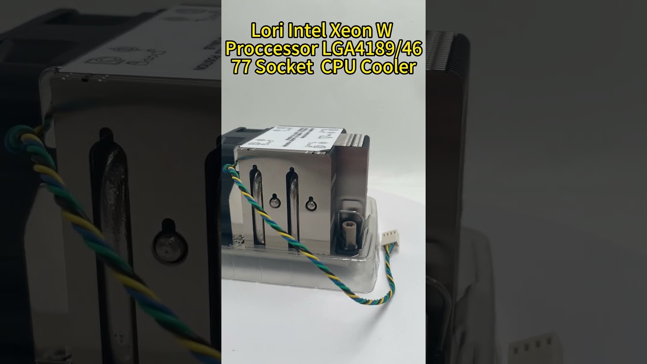 Lori Intel Xeon W Processor LGA 4189/4677 Socket CPU Cooler