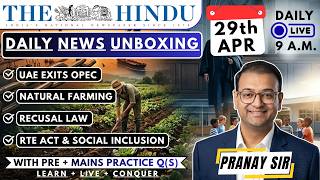 🔴 The Hindu Analysis 29 Apr 2026 | UAE Exits OPEC, Natural Farming &amp; Recusal | UPSC Current Affairs