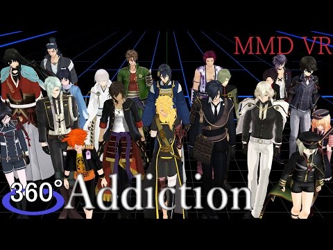 【ＶＲ】【ＭＭＤ】Addiction　ＭＭＤ刀剣乱舞