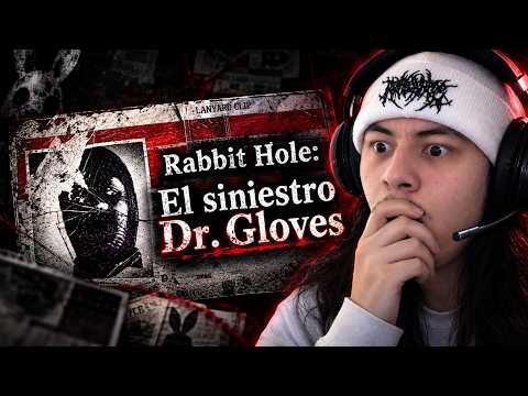 EL SINIESTRO DR. GLOVES: EL RABBIT HOLE MÁS PERTURBADOR