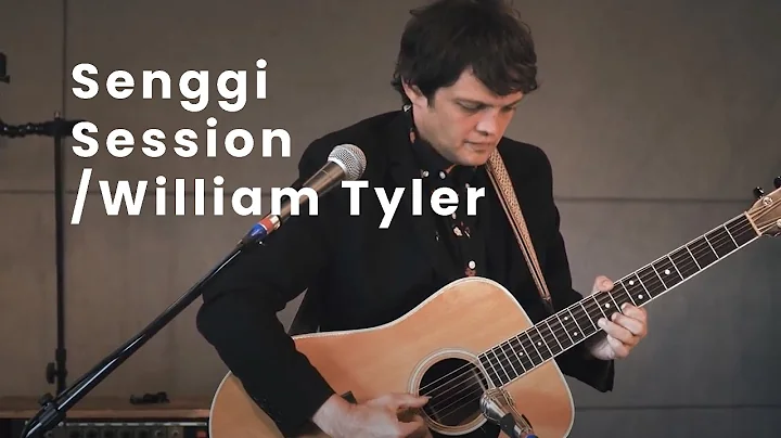 William Tyler - Rebecca | Senggi Session