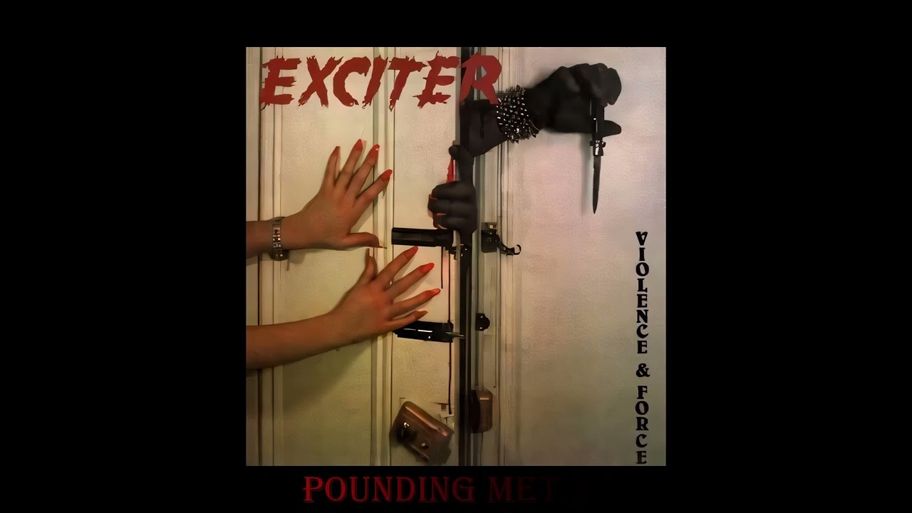 EXCITER - VIOLENCE & FORCE (FULL ALBUM) - YouTube