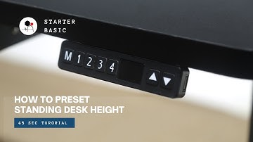 Starter Basic: How To Preset height For Your Standing Desk
