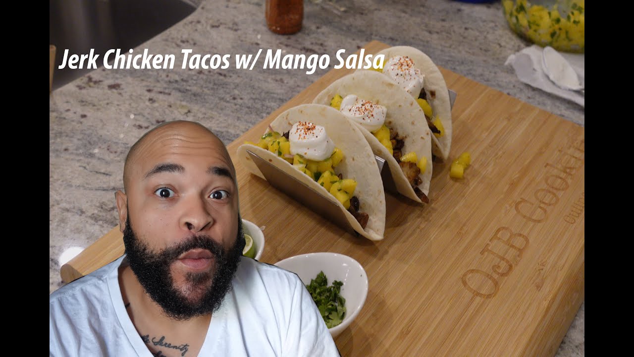 Jerk Chicken Tacos with Mango Salsa!!!!!! | Best Taco Recipe | How to make Mango Salsa