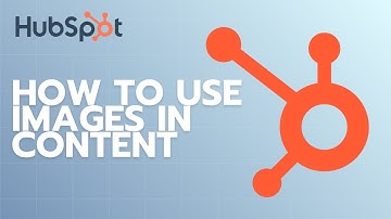 How to Use Images in HubSpot Content | Easy Guide 2025