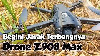 Drone Z908 Max i Begini Kemampuan Jarak Terbangnya