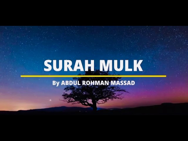 SURAH MULK || سورة الملوك || BY ABDUL RAHMAN MOSSAD class=