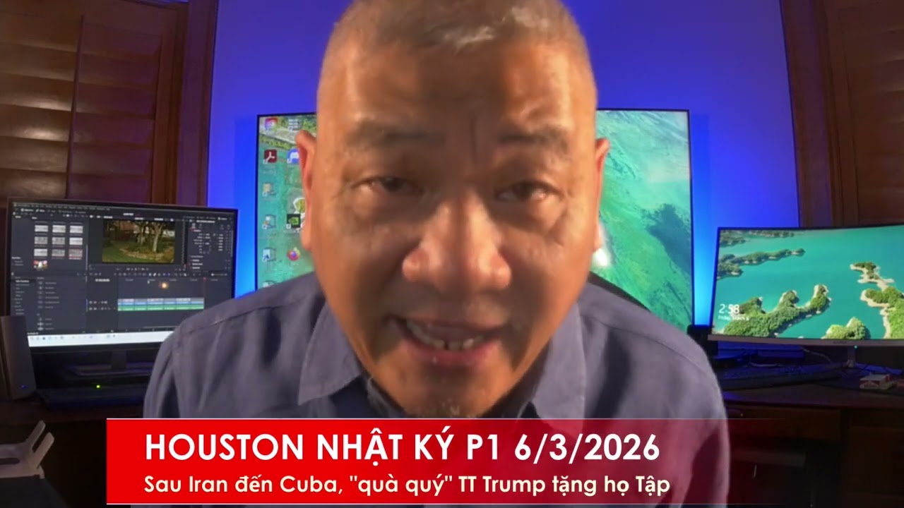 HOUSTON P1 6/3/2026: Sau Iran đến Cuba, TT Trump tặng "quà lớn" cho họ Tập trước khi đến Bắc Kinh