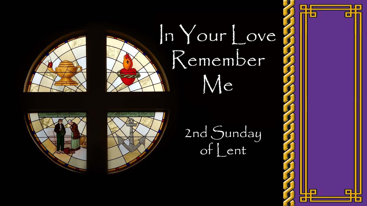 In Your Love Remember Me,  Tom Kendzia, © 1980, 1996, OCP. All rights reserved.