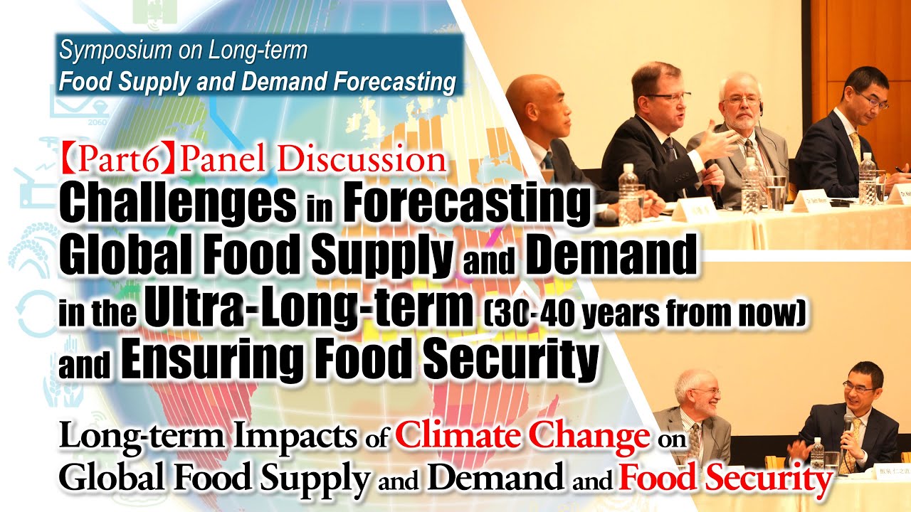 【Part6】Long-term Impacts of Climate Change on Global Food Supply and Demand and Food Security (Eng)