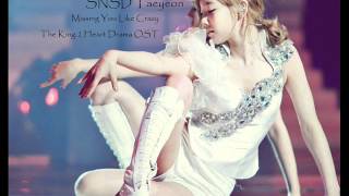 [FULL AUDIO] SNSD Taeyeon - Missing You Like Crazy - ( The King 2 Heart Drama OST )