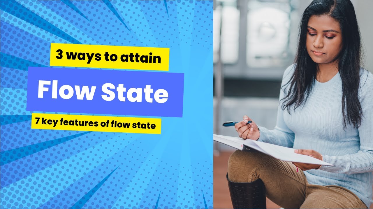 3 Ways to improve Focus by Mastering Flow State and the 7 key Features ...