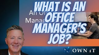 What Is An Office Manager's Job? (Members Only)