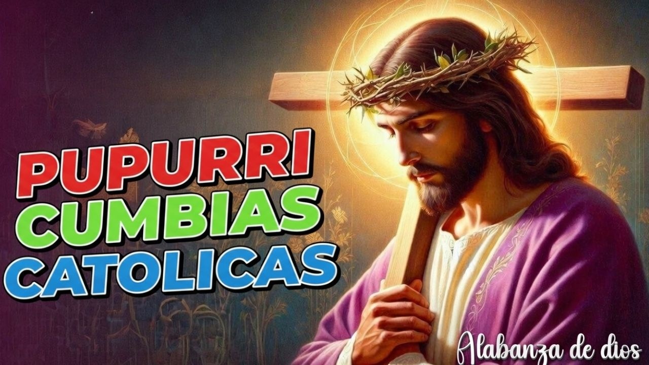 LA MEJOR MUSICA CATÓLICAS MÁS ALEGRES DEL MUNDO 2026 CUMBIAS