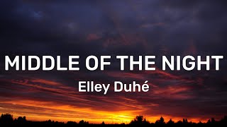 Elley Duhé - MIDDLE OF THE NIGHT (Sped Up TikTok) (Lyrics) \