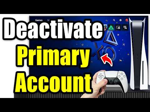 How To Deactivate Primary Account On PS5 With Or Without Console