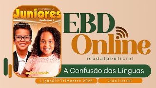 A Confusão Das Línguas Lição 5 Juniores Ebd Online 1º Trimestre 2026.