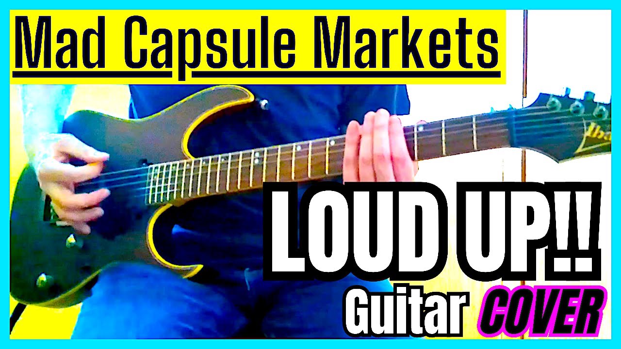 The Mad Capsule Markets - Loud Up!! (Guitar Cover)