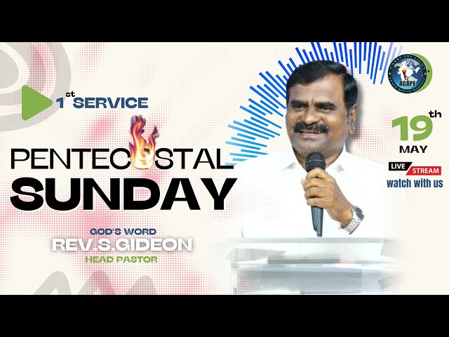 Pentecostal Sunday 1st Service || Sermon by : Rev. S. Gideon || Agape CAM Tiruvallur || 19 May 2024 class=
