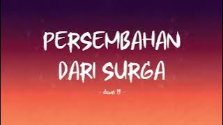 Dewa 19 - Persembahan Dari Surga - Lirik Hits