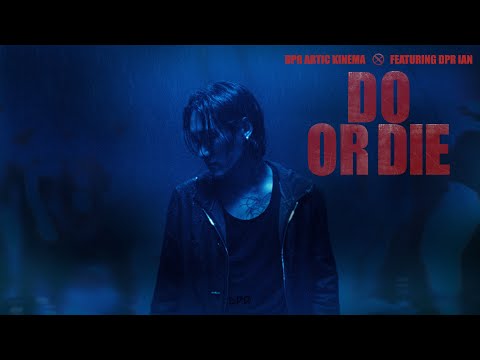 Do or Die Feat. DPR IAN