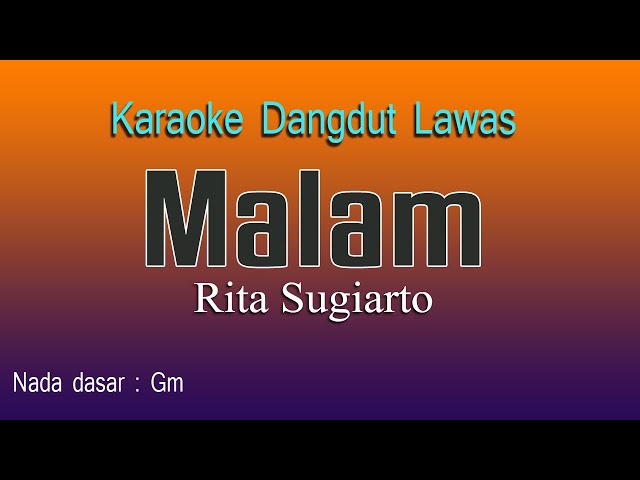 MALAM - Rita Sugiarto, Karaoke Dangdut Lawas class=