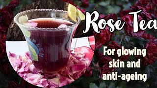 Best Natural Skin Anti-ageing Tea | Rose Tea Recipe by Cook with Gurmeet