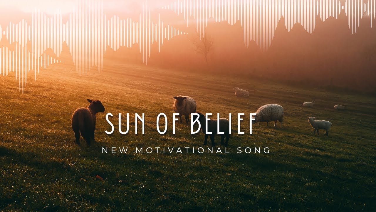 Sun of Belief |  Believer (Lyrics) |New English Motivated Song #motivational  #motivationalvideo