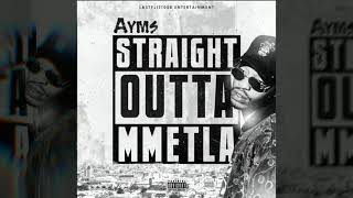 Ayms- Straight Outta Mmetla (Makasana)(Interlude)