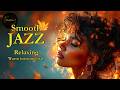 Smooth Jazz & Relaxing Instrumentals ー for Gentle Hearts