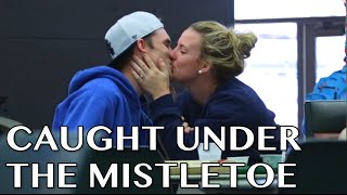 Kissing Under The Mistletoe Prank