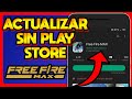 ✅COMO ACTUALIZAR FREE FIRE MAX SIN PLAY STORE